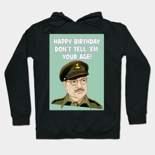 Don't tell 'em your age! Birthday card Hoodie